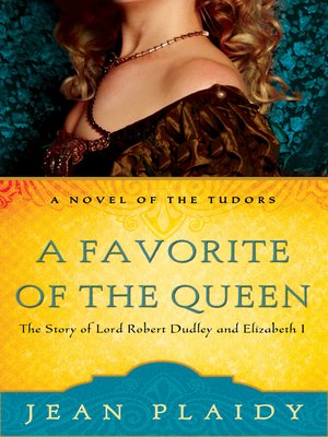cover image of A Favorite of the Queen: The Story of Lord Robert Dudley and Elizabeth I